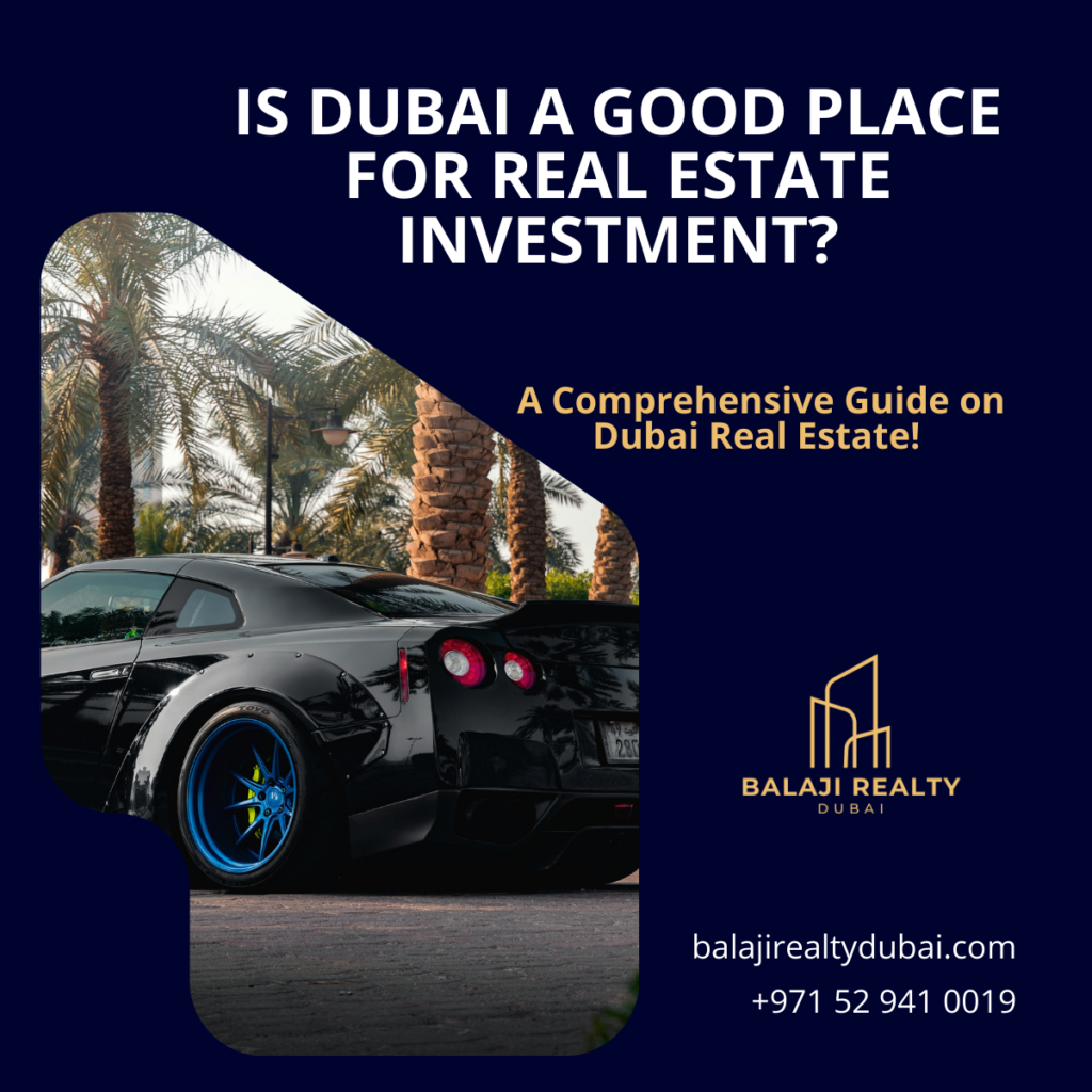 Is Dubai a good place for Real Estate Investment?